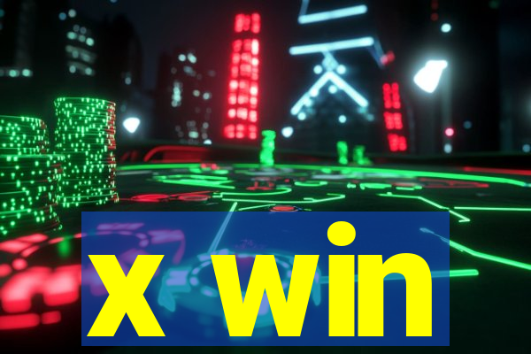 x win